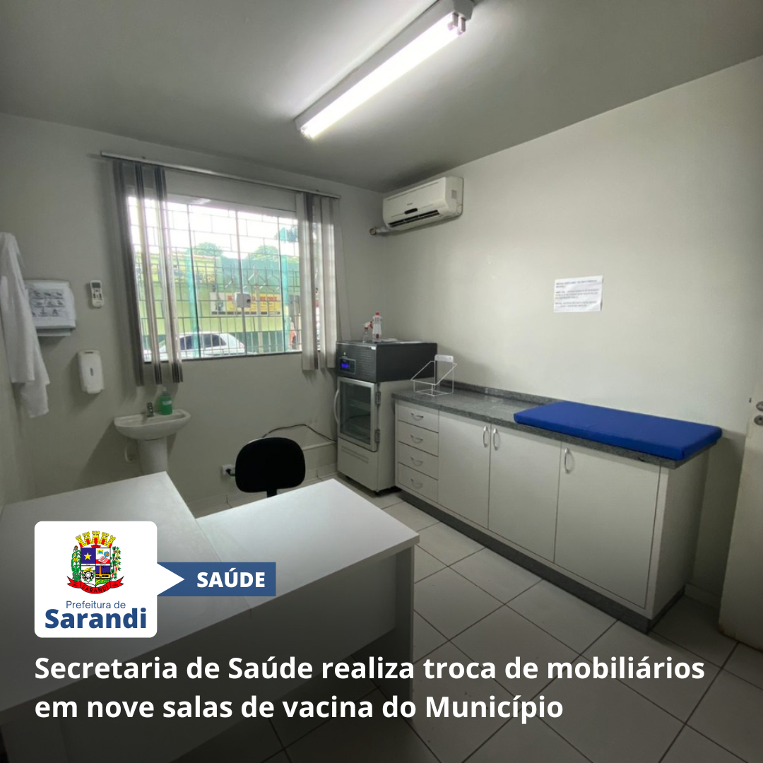 Secretaria de Saúde realiza troca de mobiliários em nove salas de vacina do Município
